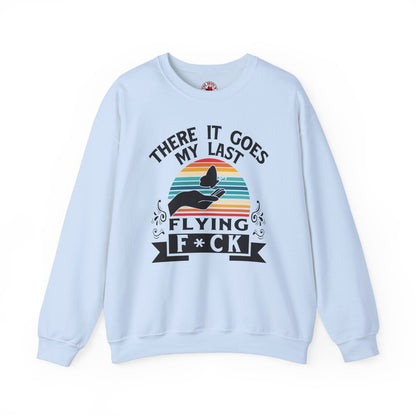 There It Goes My Last Flying Fuck Crewneck Sweatshirt The Devil's Pickle