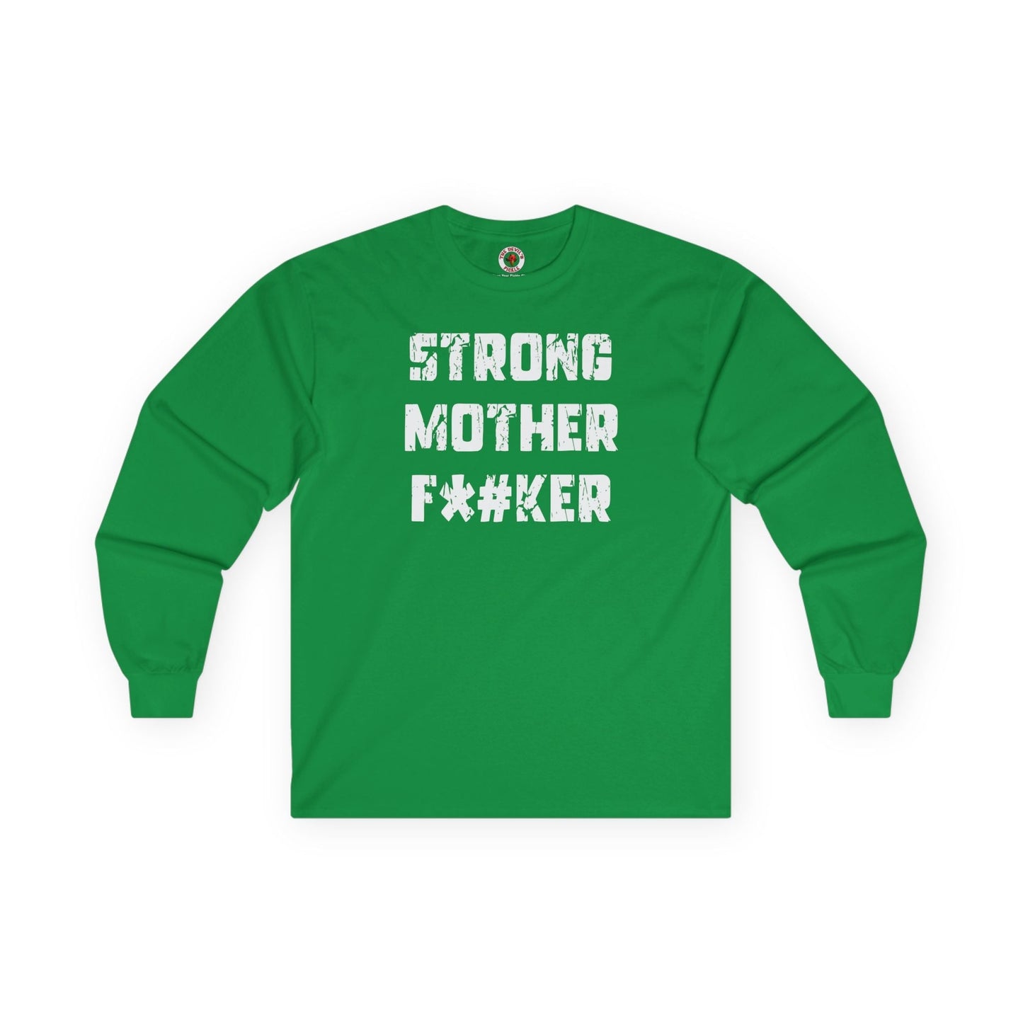 Strong Mother F*#ker Long Sleeve Tee The Devil's Pickle