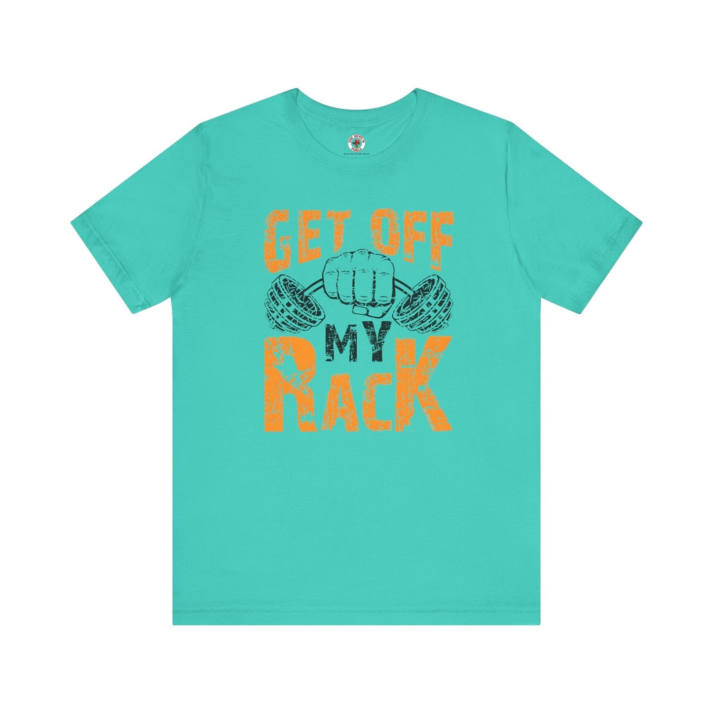 Get Off My Rack T-Shirt The Devil's Pickle