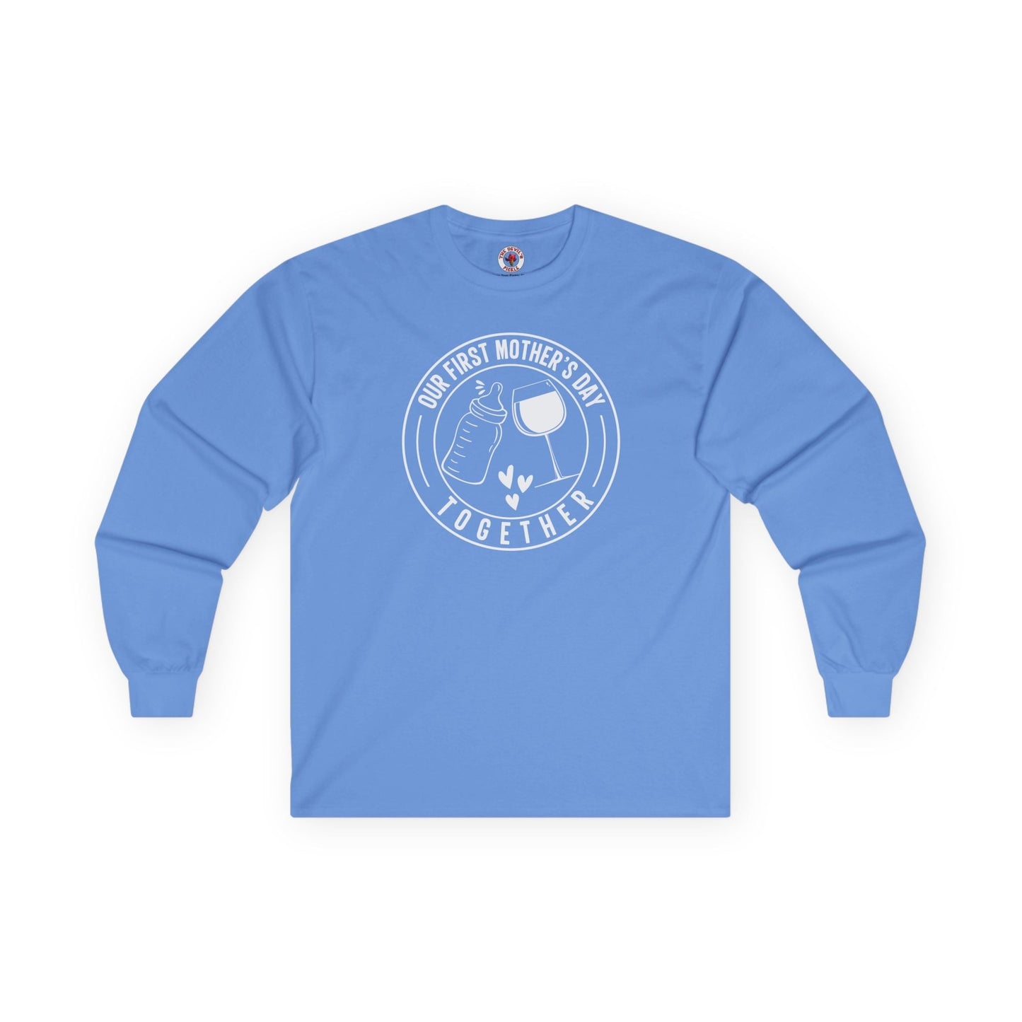 Our First Mothers Day Together Long Sleeve Tee The Devil's Pickle