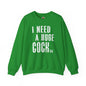 I Need A Huge Cocktail Crewneck Sweatshirt The Devil's Pickle