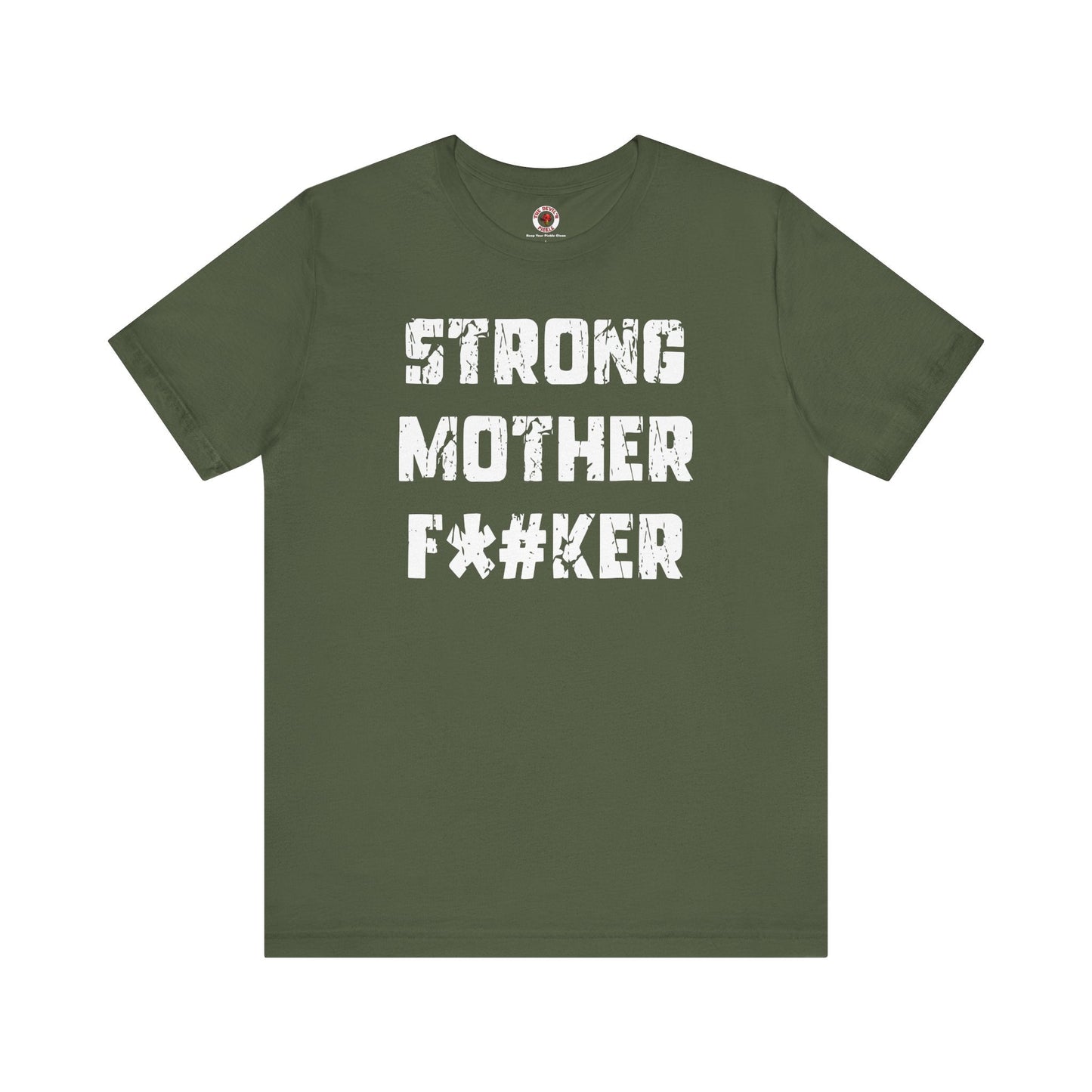 Strong Mother F*#ker T-Shirt The Devil's Pickle