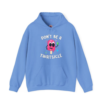 Don't Be A Twatsicle Hooded Sweatshirt The Devil's Pickle