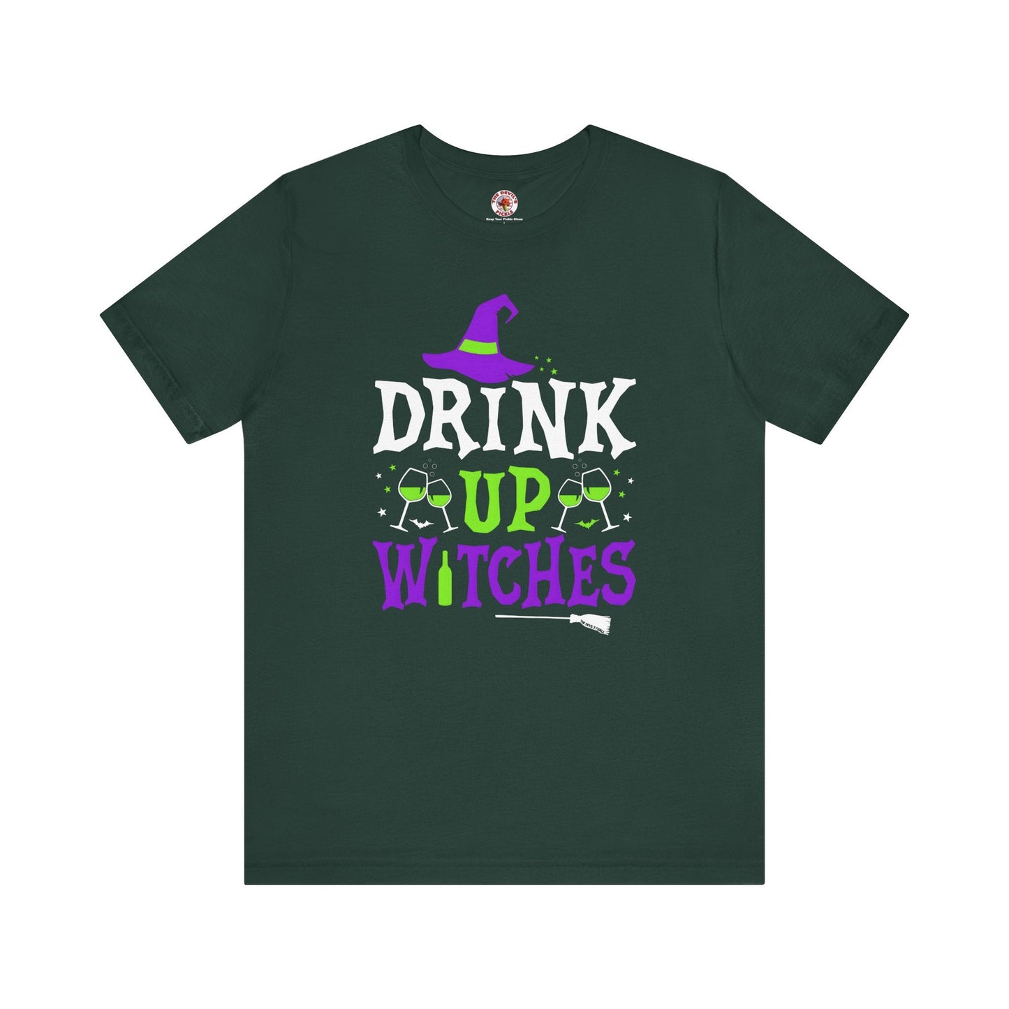 Drink Up Witches T-Shirt The Devil's Pickle