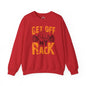 Get Off My Rack Crewneck Sweatshirt The Devil's Pickle