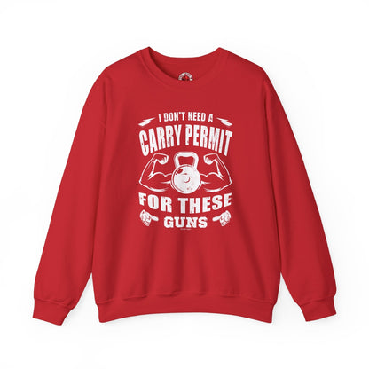 I Don't Need A Carry Permit For These Guns Crewneck Sweatshirt The Devil's Pickle