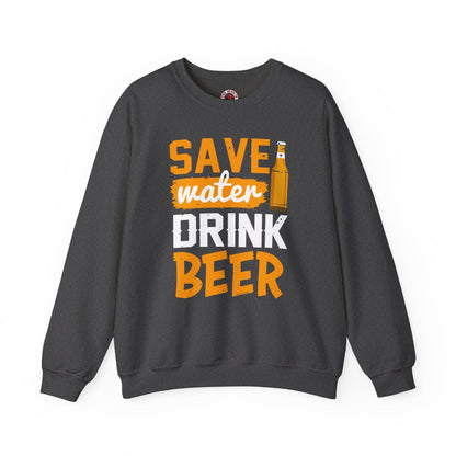 Save Water Drink Beer Crewneck Sweatshirt The Devil's Pickle