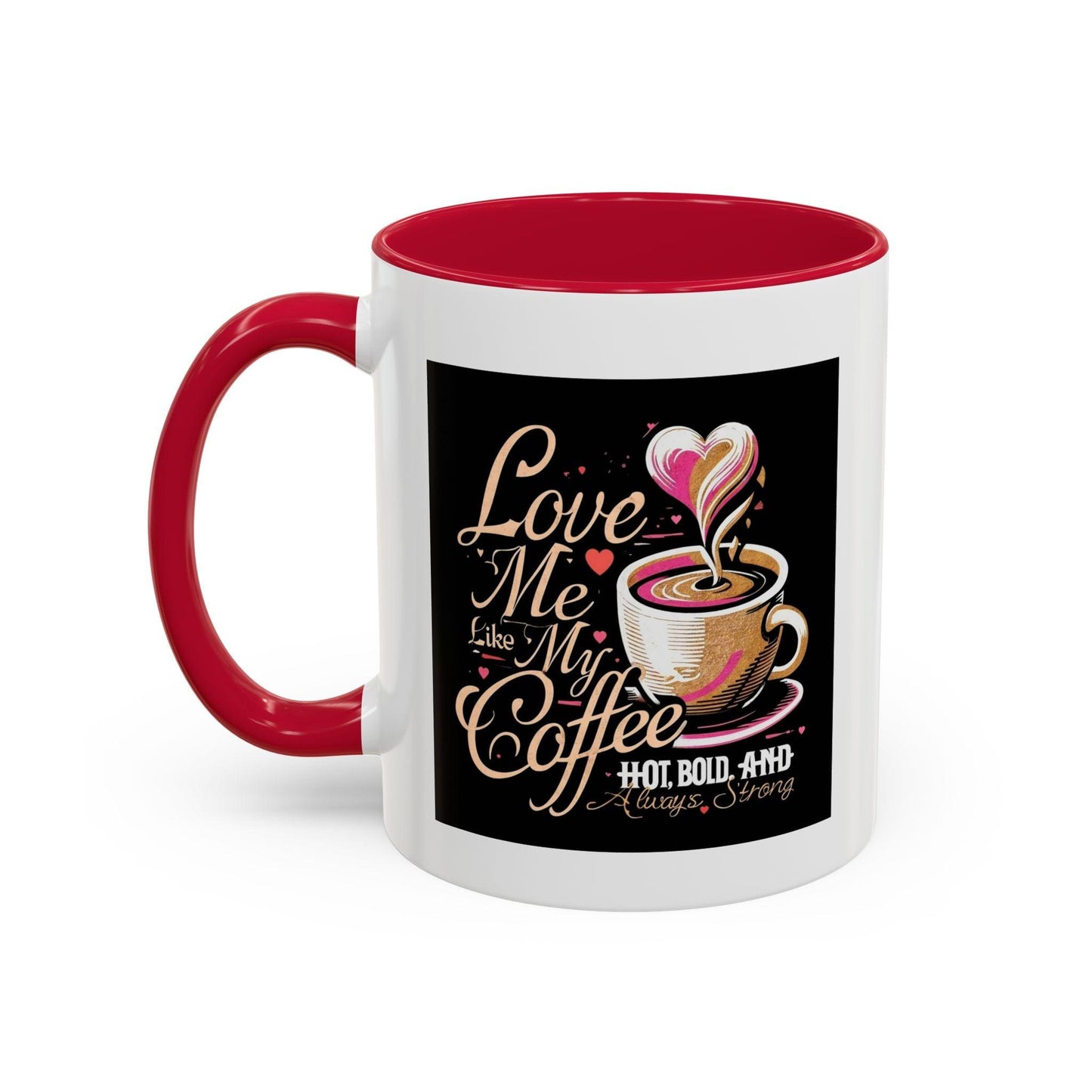 Love Me Like My Coffee Mug Country in My Heart