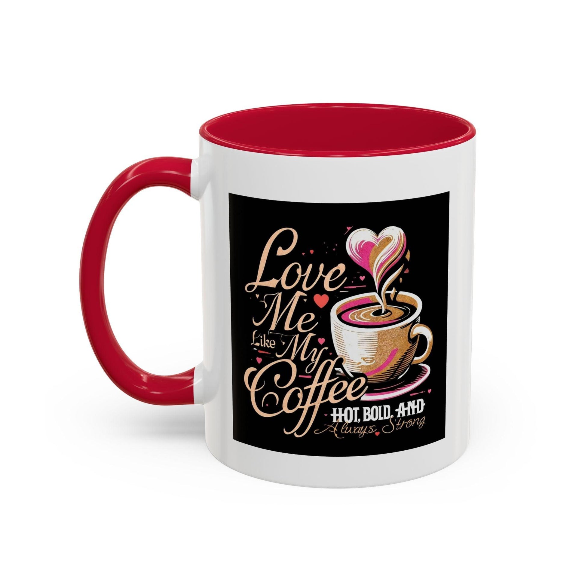 Love Me Like My Coffee Mug Country in My Heart