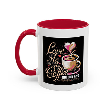 Love Me Like My Coffee Mug Country in My Heart