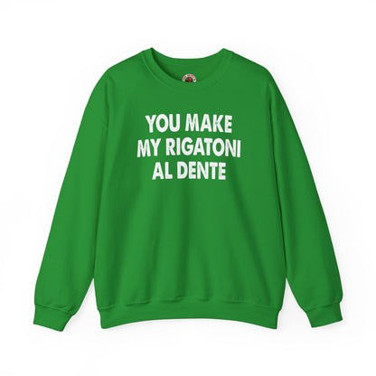 You Make My Rigatoni Al Dente Crewneck Sweatshirt The Devil's Pickle