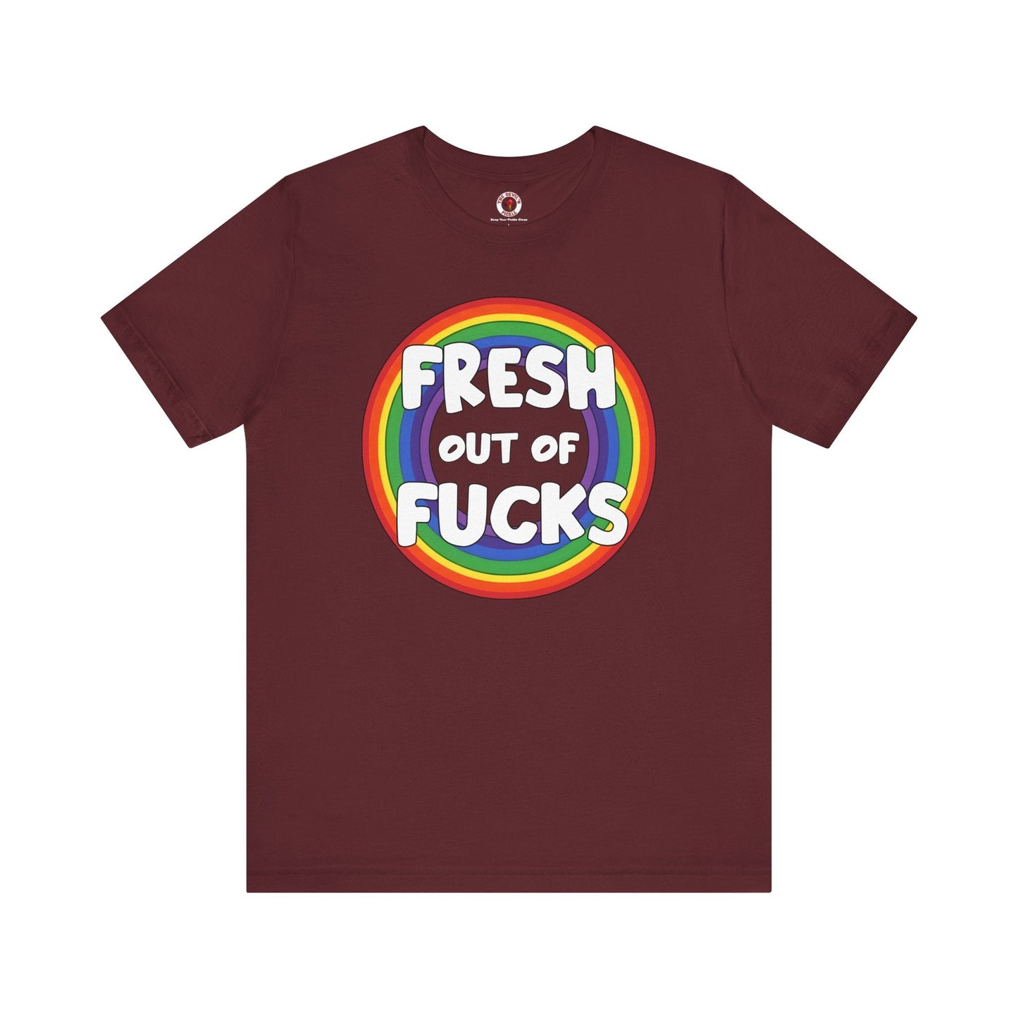 Fresh Out Of Fucks T-Shirt The Devil's Pickle