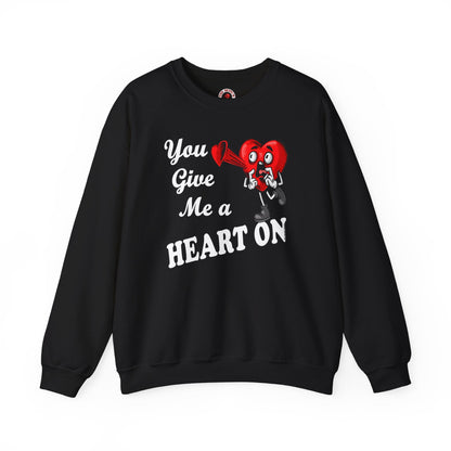 You Give Me A Heart On Crewneck Sweatshirt The Devil's Pickle