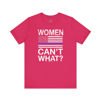 Women Can't What T-Shirt The Devil's Pickle