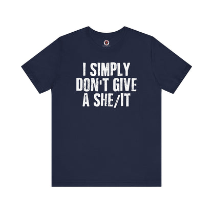 I Simply Don't Give A She/It T-Shirt The Devil's Pickle