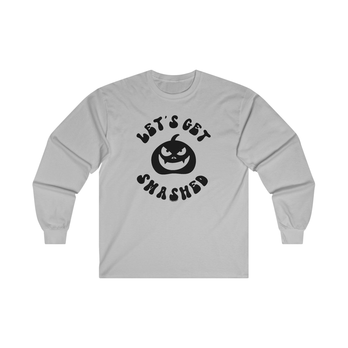 Let's Get Smashed Long Sleeve Tee The Devil's Pickle