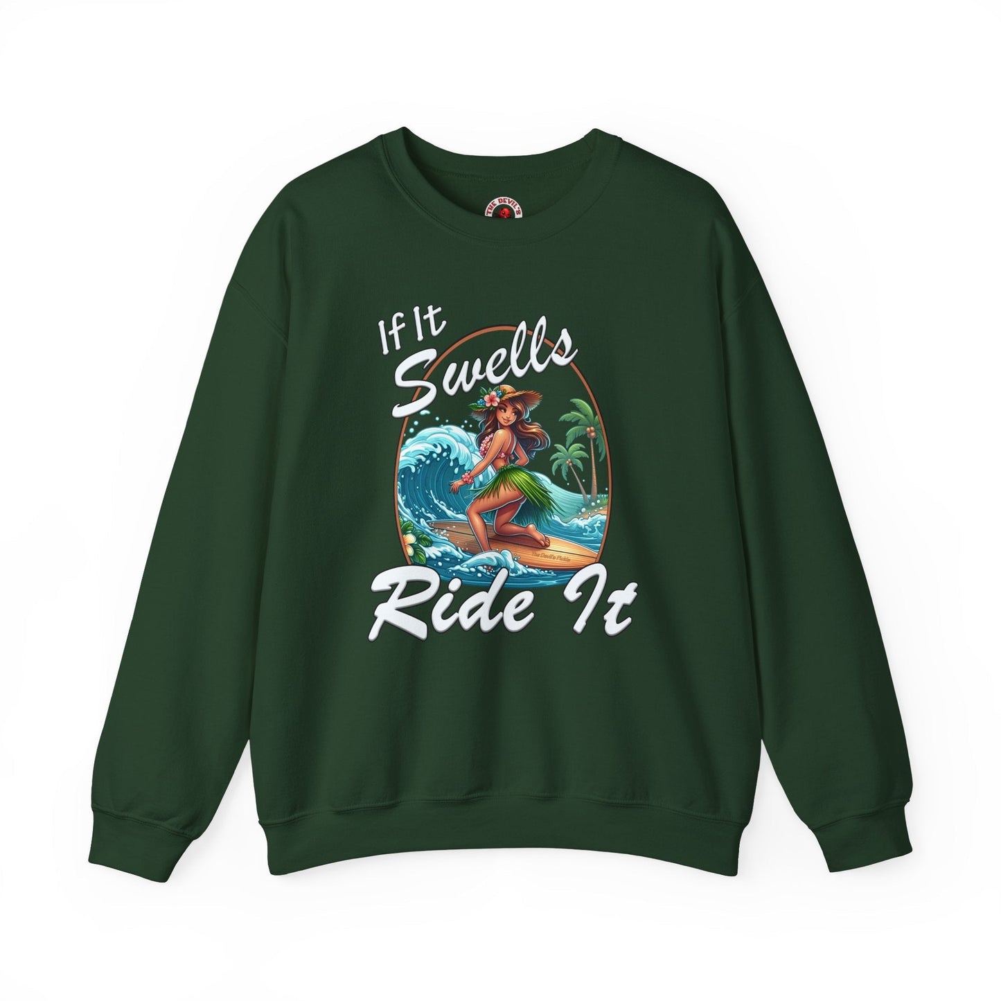 If It Swells Ride It Crewneck Sweatshirt The Devil's Pickle