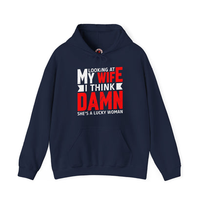 Looking At My Wife I Think Damn Hooded Sweatshirt The Devil's Pickle