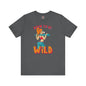Born To Be Wild T-Shirt The Devil's Pickle