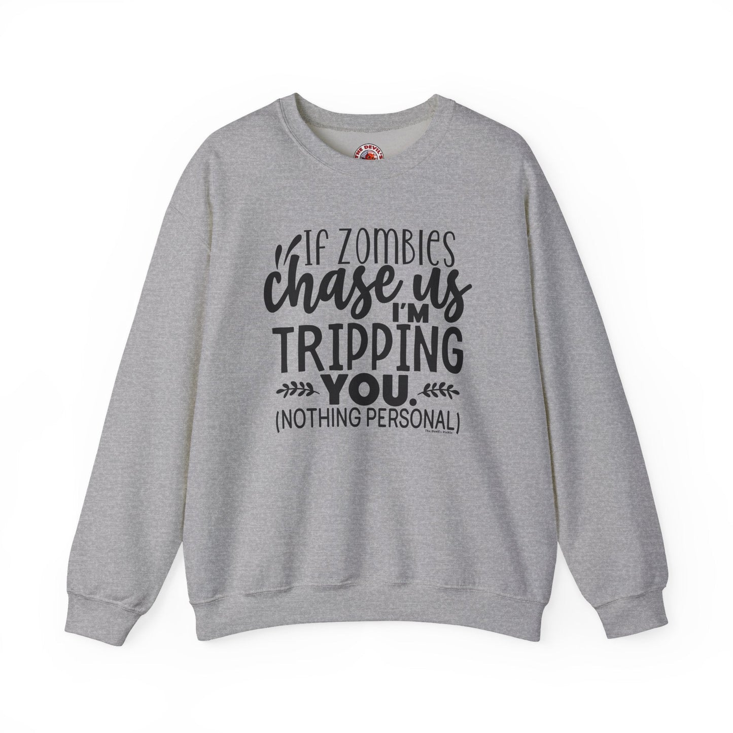 If Zombies Chase Us Crewneck Sweatshirt The Devil's Pickle