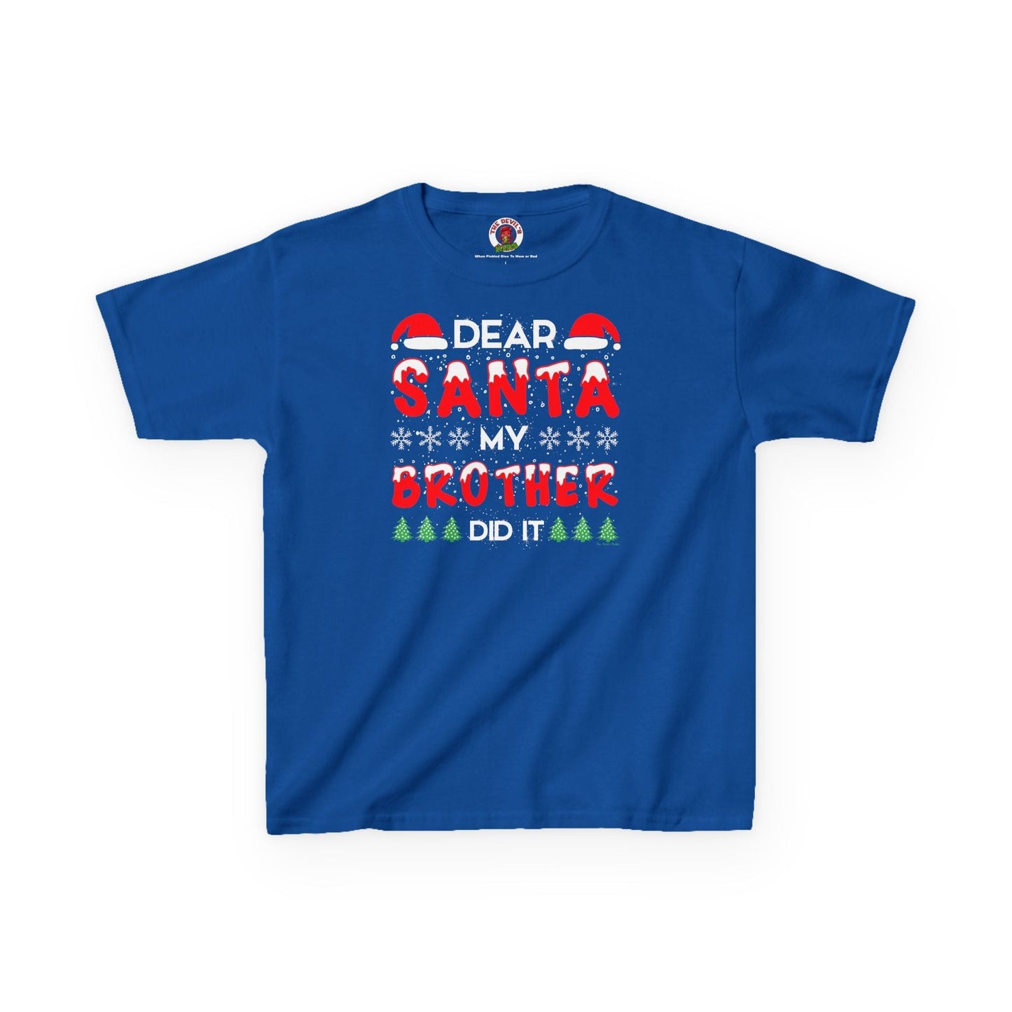 Dear Santa My Brother Did It Kids Tee The Devil's Pickle