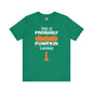 This is Probably Pumpkin Flavored T-Shirt