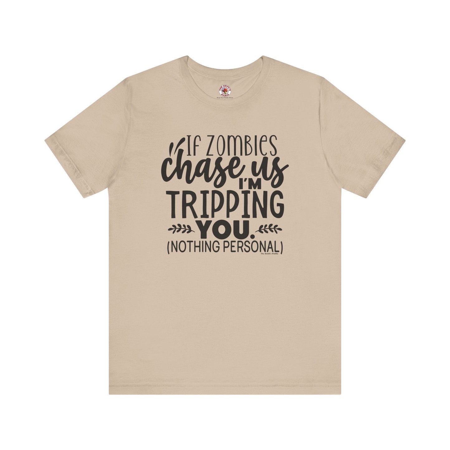 If Zombies Chase Us T-Shirt The Devil's Pickle