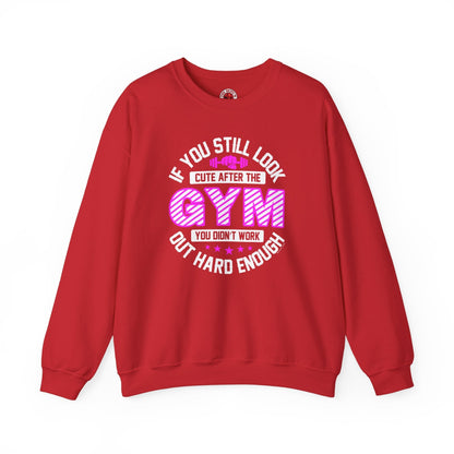 If You Still Look Cute After The Gym Crewneck Sweatshirt The Devil's Pickle