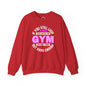 If You Still Look Cute After The Gym Crewneck Sweatshirt The Devil's Pickle
