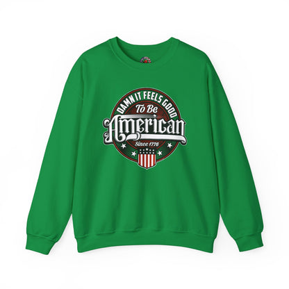Damn it Feels Good To Be American Crewneck Sweatshirt The Devil's Pickle