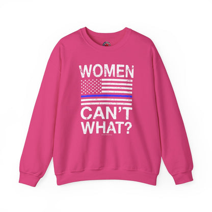 Women Can't What Crewneck Sweatshirt The Devil's Pickle