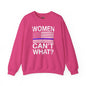 Women Can't What Crewneck Sweatshirt The Devil's Pickle