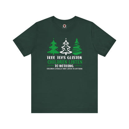 Tree Tops Glisten Children Listen to Nothing T-Shirt The Devil's Pickle