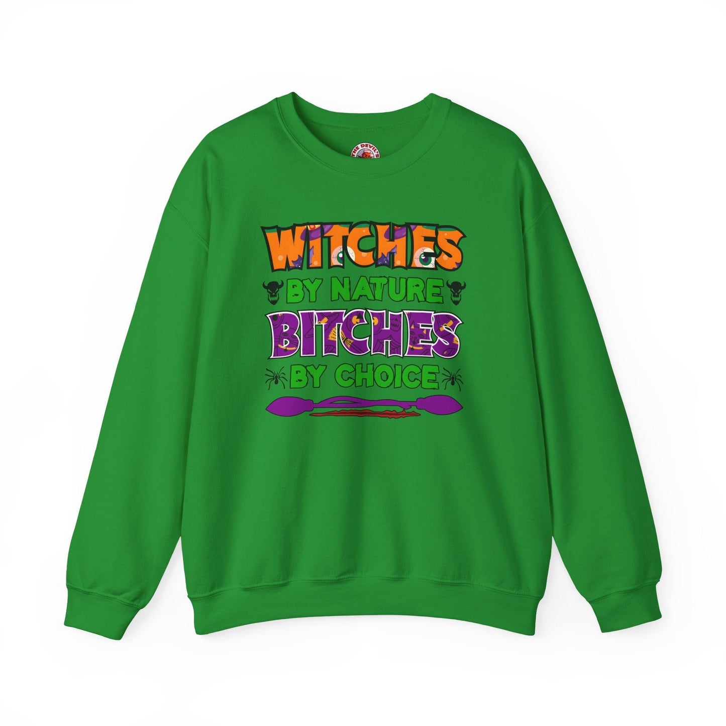 Witches By Nature Bitches By Choice Crewneck Sweatshirt The Devil's Pickle