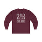 I'd Flex But I Like This Shirt Long Sleeve Tee The Devil's Pickle