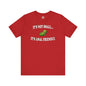 It's Not Small T-Shirt The Devil's Pickle