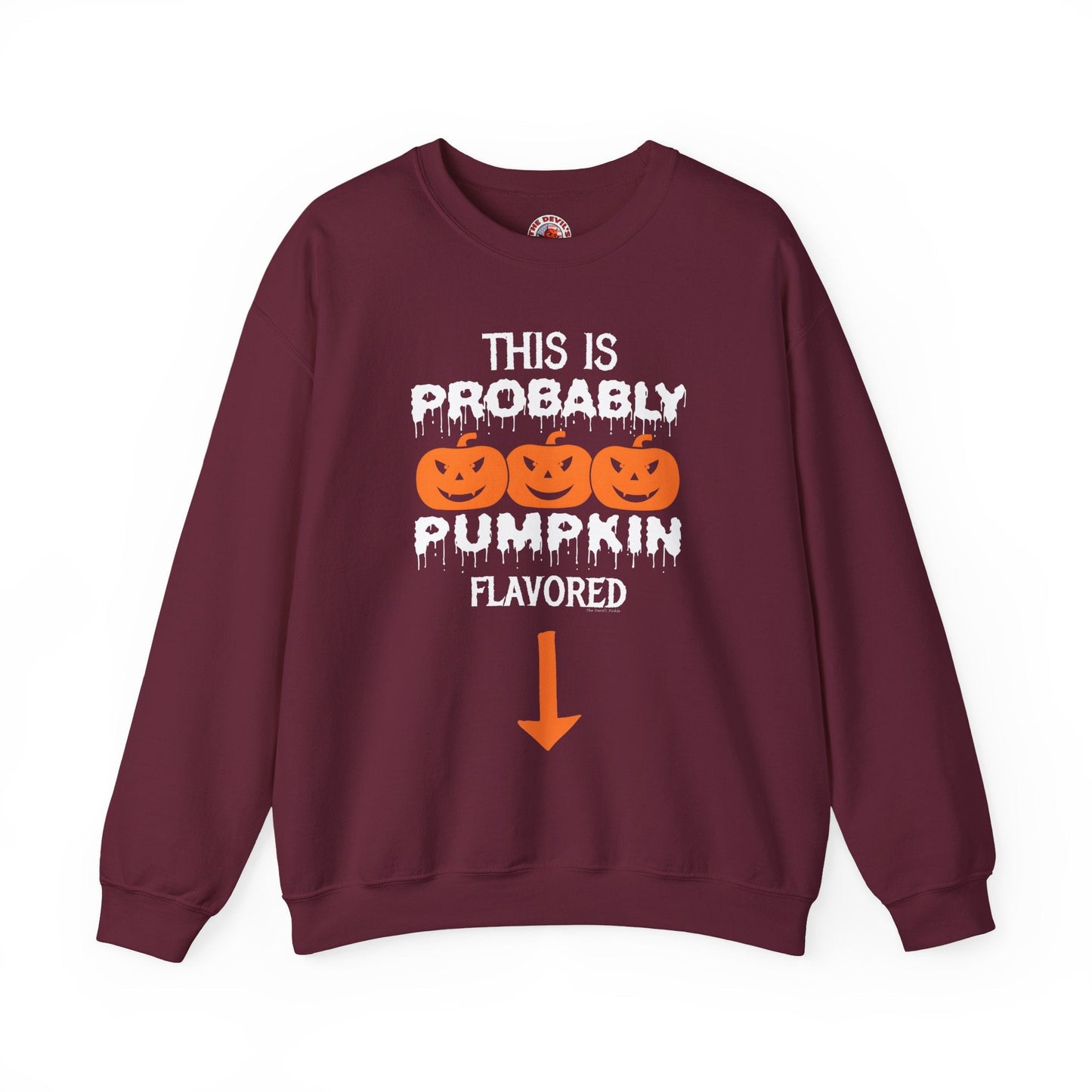 This is Probably Pumpkin Flavored Crewneck Sweatshirt The Devil's Pickle