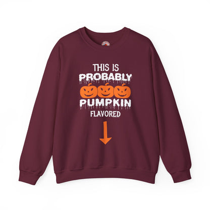 This is Probably Pumpkin Flavored Crewneck Sweatshirt The Devil's Pickle