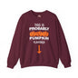 This is Probably Pumpkin Flavored Crewneck Sweatshirt The Devil's Pickle