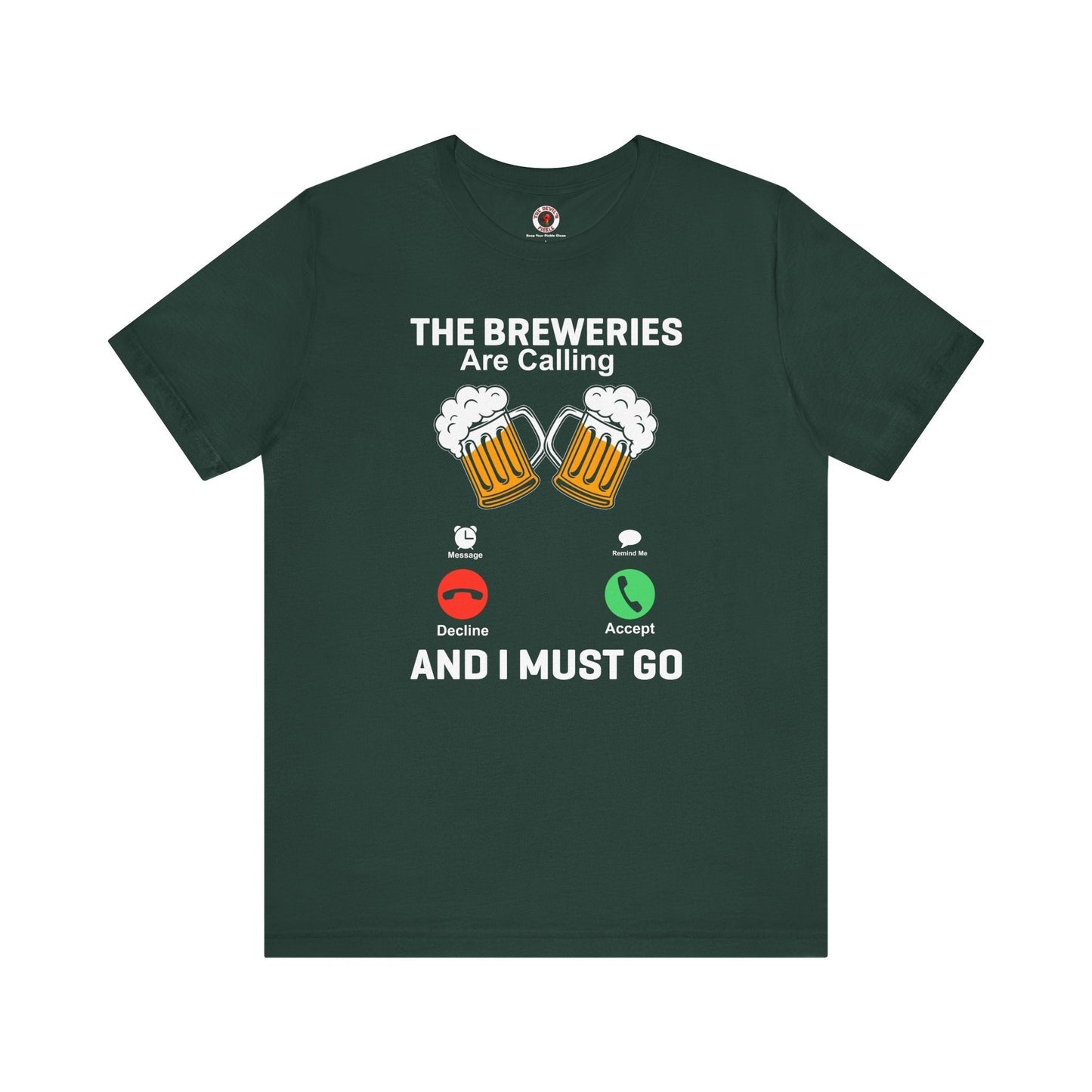 The Breweries Are Calling T-Shirt. The Devil's Pickle