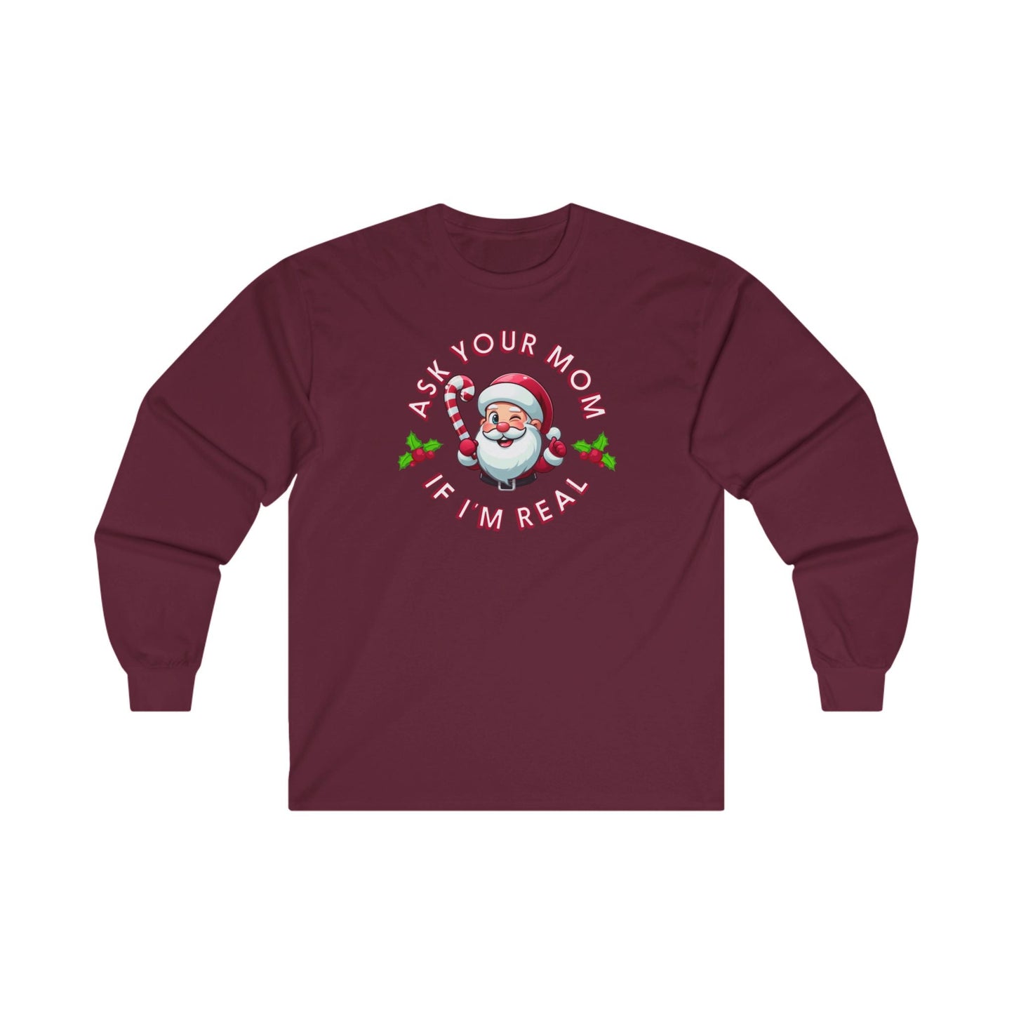 Ask Your Mom If I'm Real Long Sleeve Tee The Devil's Pickle