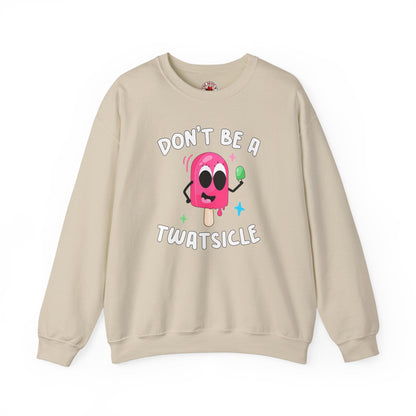 Don't Be A Twatsicle Crewneck Sweatshirt The Devil's Pickle