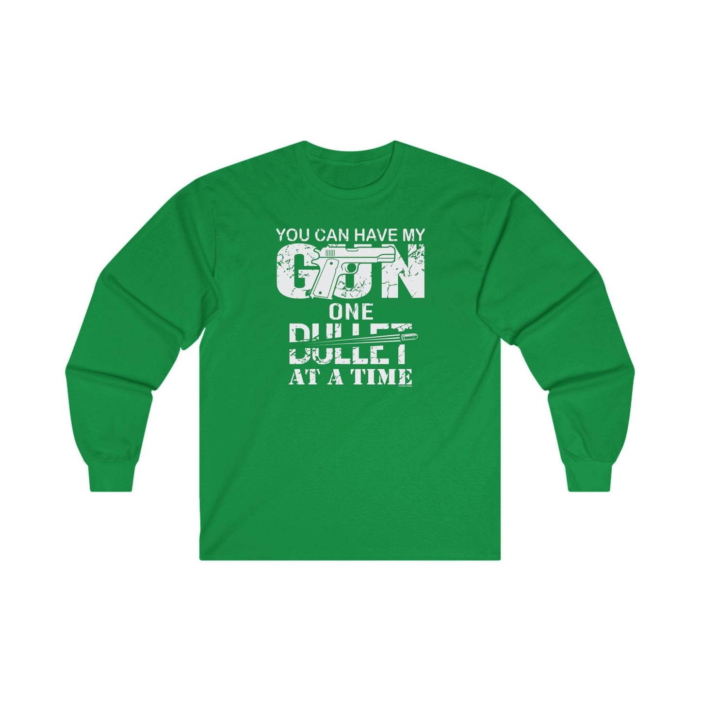You Can Have My Gun One Bullet At A Time Long Sleeve Tee The Devil's Pickle