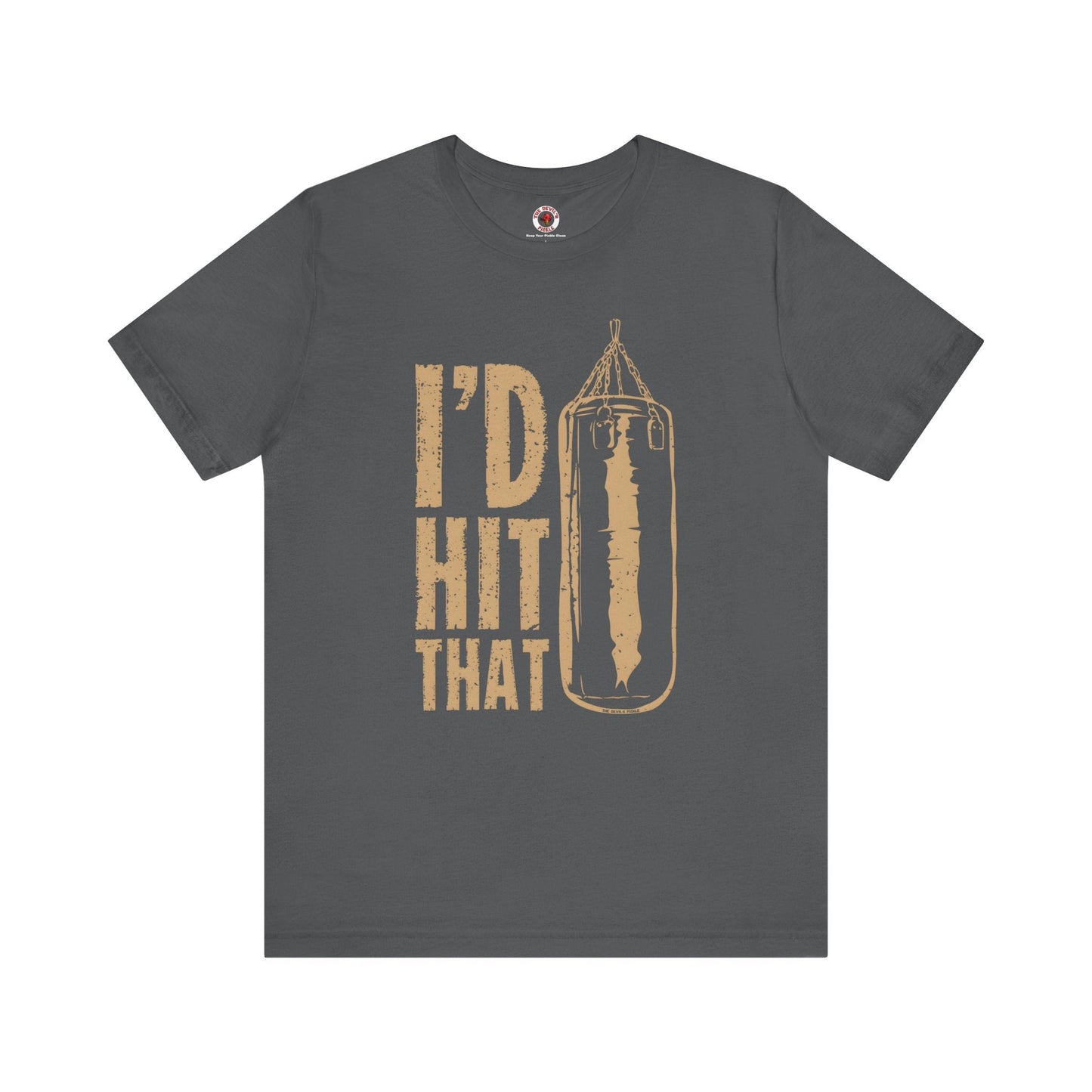 I'd Hit That T-Shirt The Devil's Pickle