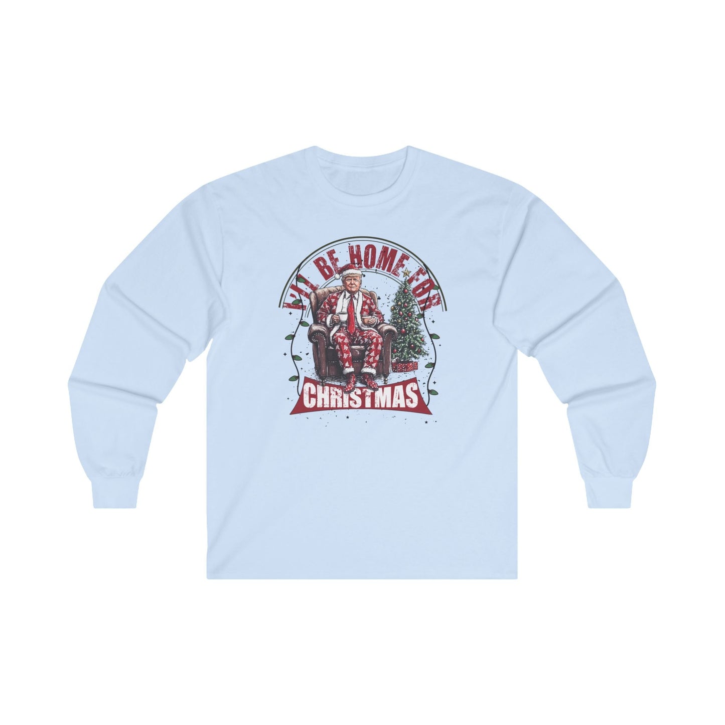 I'll Be Home For Christmas Long Sleeve Tee The Devil's Pickle