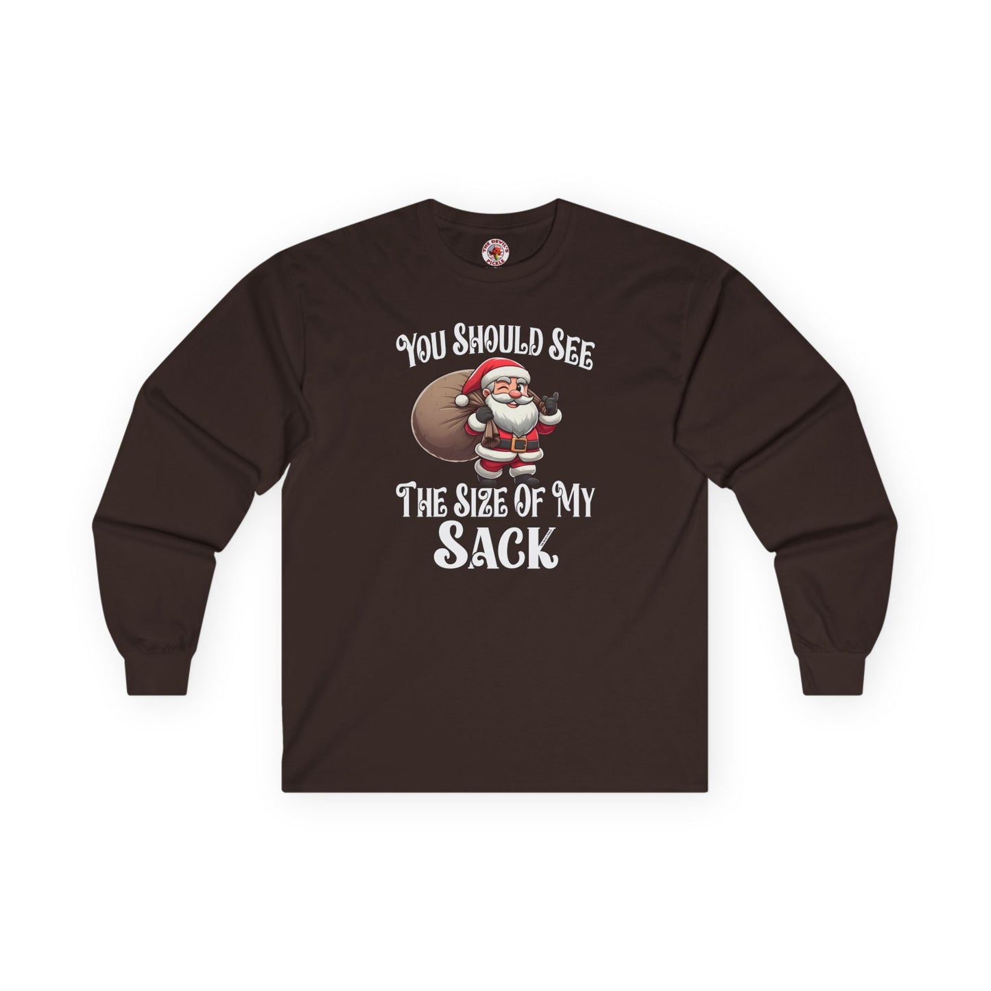 You Should See The Size Of My Sack Long Sleeve Tee