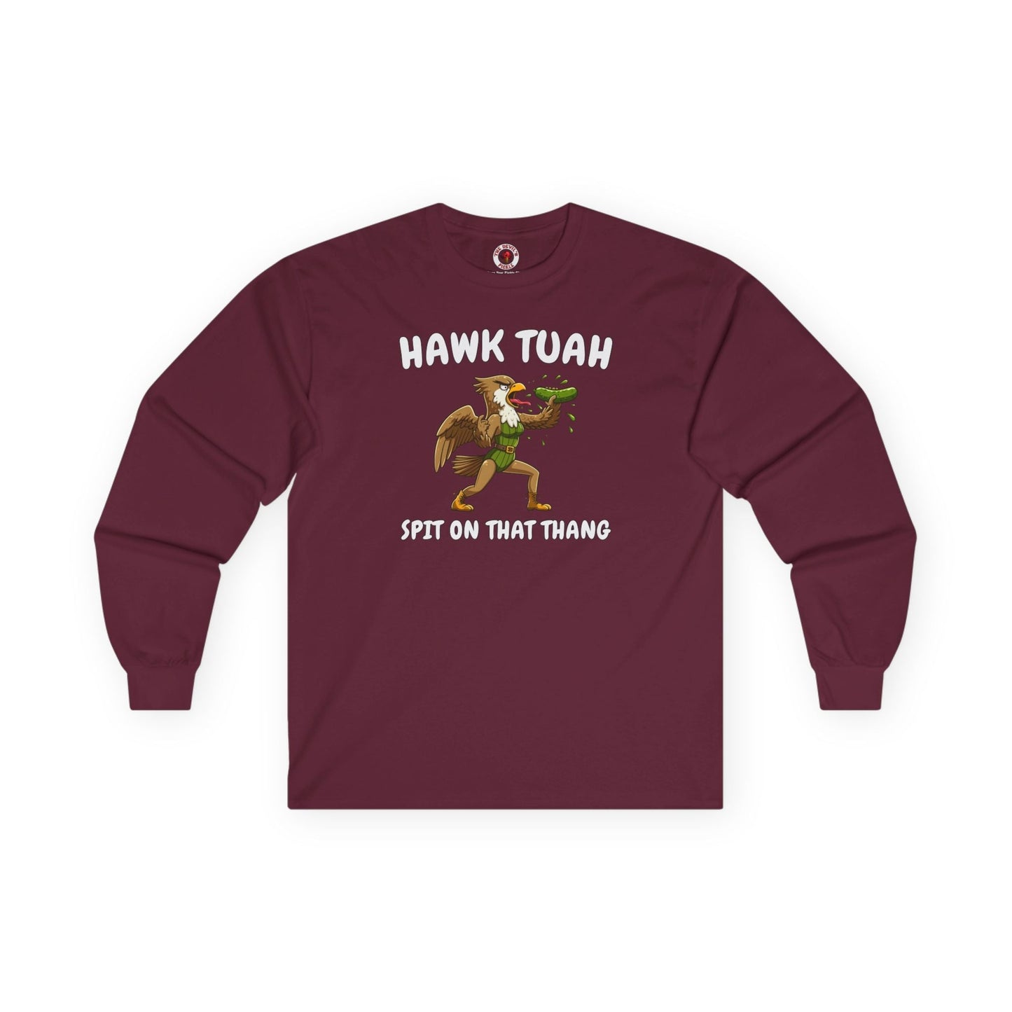 Hawk Tuah Long Sleeve Tee The Devil's Pickle