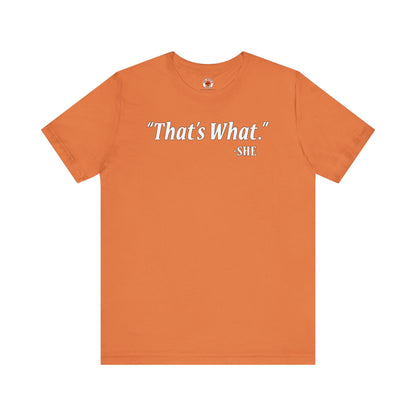 That's What She Said T-Shirt The Devil's Pickle