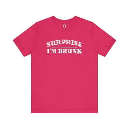 Surprise I'm Drunk T-Shirt The Devil's Pickle