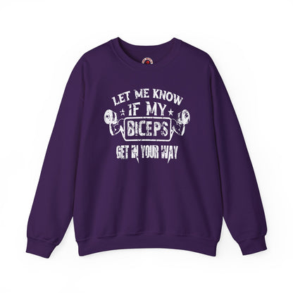 Let Me Know If My Biceps Get In Your Way Crewneck Sweatshirt The Devil's Pickle